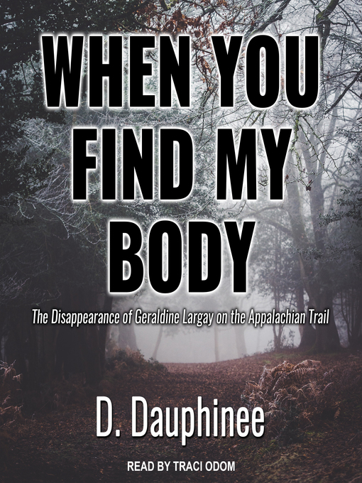 Title details for When You Find My Body by D. Dauphinee - Available